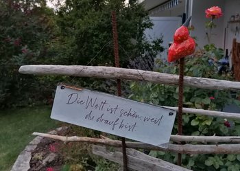 Die Welt ist schön,weil Du drauf bist